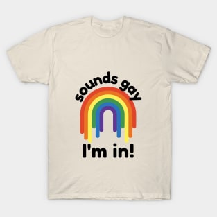 Sounds gay, I'm in T-Shirt